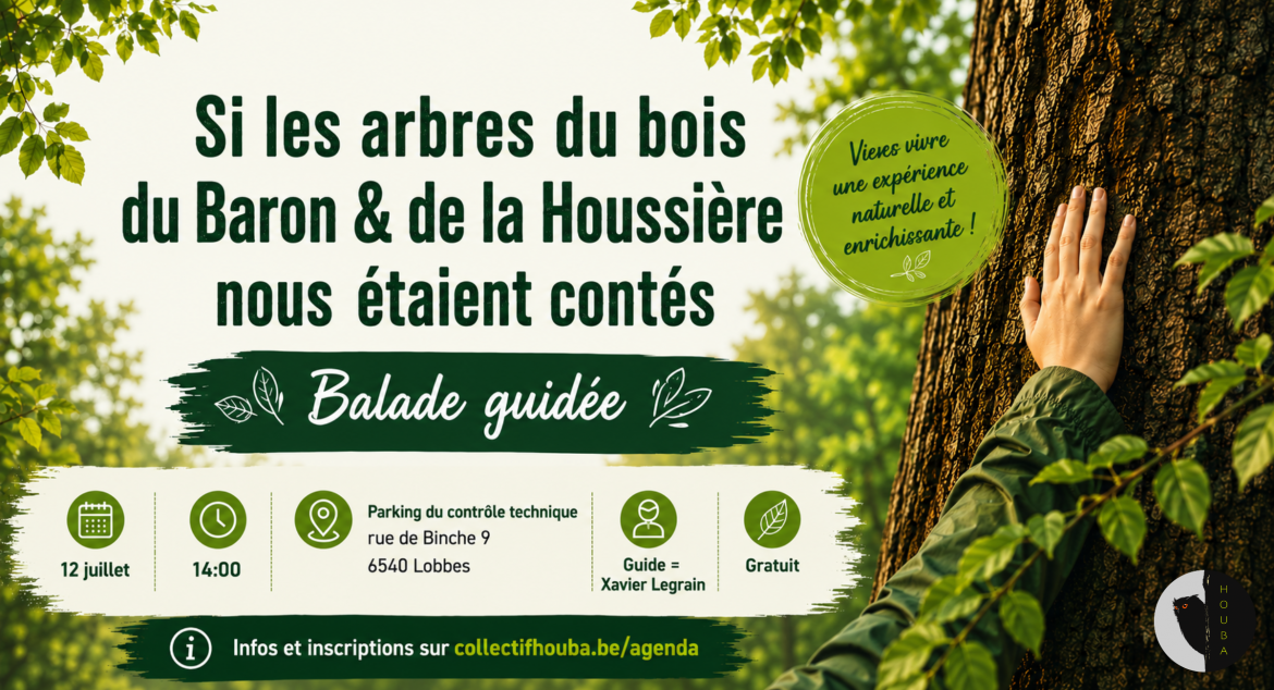 Si les arbres du bois du Baron & de la Houssière nous étaient contés
